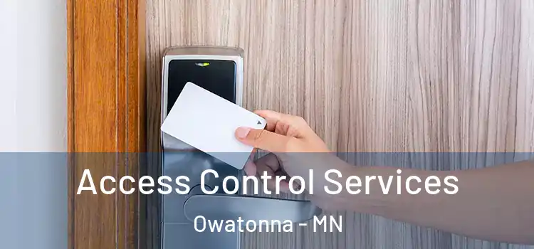 Access Control Services Owatonna - MN