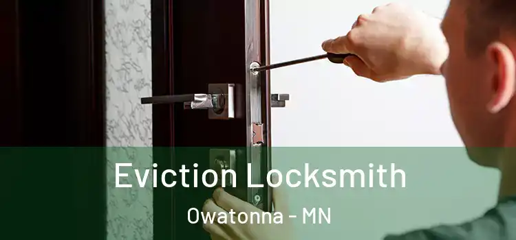 Eviction Locksmith Owatonna - MN