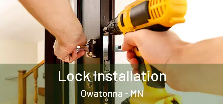 Lock Installation Owatonna - MN