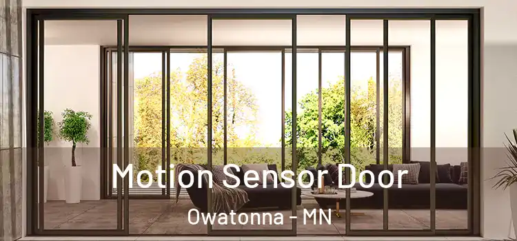 Motion Sensor Door Owatonna - MN