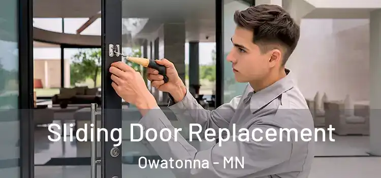 Sliding Door Replacement Owatonna - MN